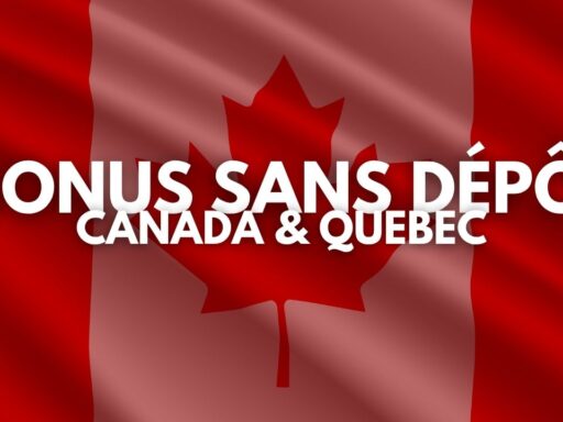 Promotional banner on a Canadian flag: 'BONUS SANS DÉPÔT CANADA & QUÉBEC' text overlay.